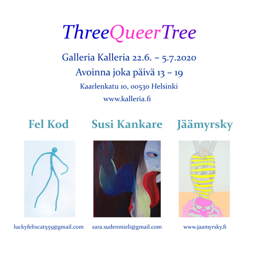 ThreeQueerTree -n&auml;yttely, 2020